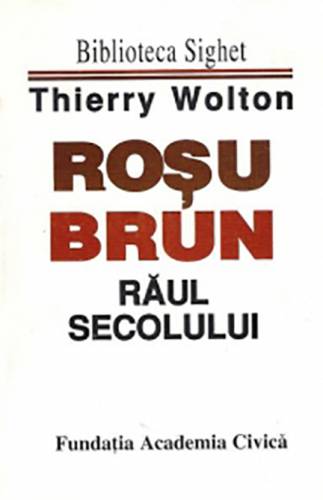 Rosu brun Raul secolului | Thierry Wolton