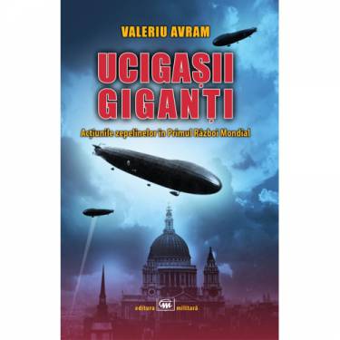 Ucigasii giganti | Valeriu Avram