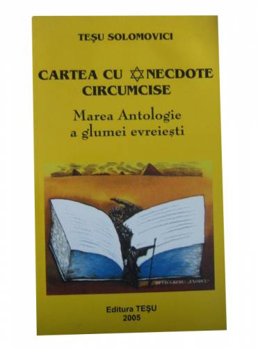 Cartea cu anecdote circumcise | Tesu Solomovici