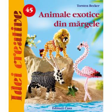 Idei Creative 45 - Animale Exotice Din Margele | Torsten Becker