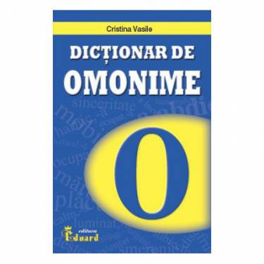 Dictionar de Omonime | Cristina Vasile