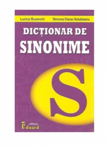 Dictionar de sinonime | Lucica Buzenchi - Simona Elena Holubeanu
