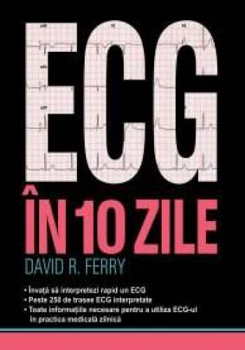 ECG in 10 zile | David R Ferry