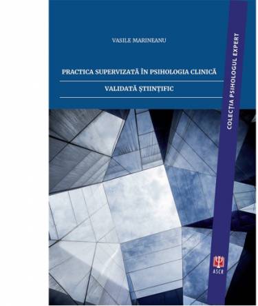 Practica supervizata in psihologia clinica validata stiintific | Vasile Marineanu