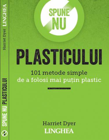 Spune NU plasticului | Harriet Dyer