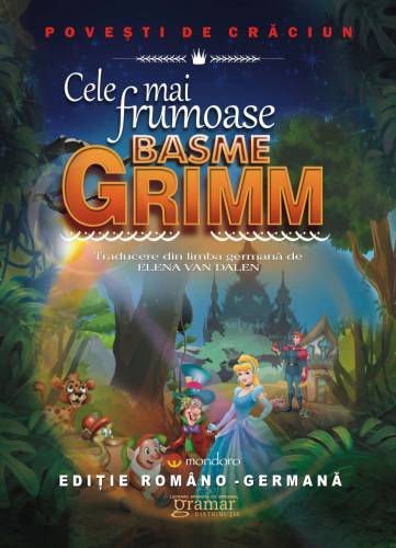 Cele mai frumoase basme Grimm (Editie bilingva romano-germana) | Fratii Grimm