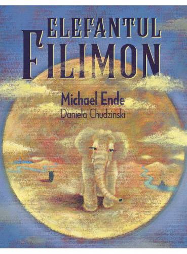 Elefantul Filimon | Michael Ende