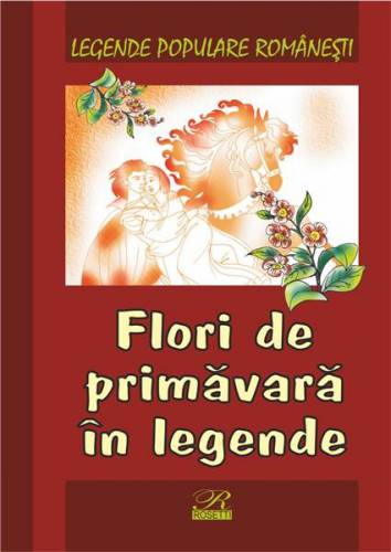 Flori de primavara in legende | Nicoleta Coatu