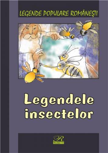 Legendele insectelor | Nicoleta Coatu