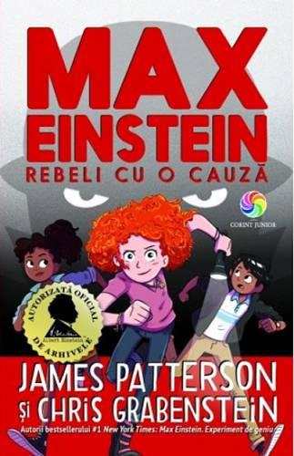 Max Einstein Rebeli cu o cauza | James Patterson - Chris Grabenstein