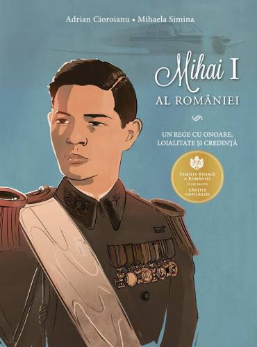Mihai I al Romaniei | Adrian Cioroianu - Mihaela Simina