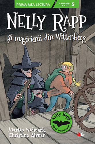 Nelly Rapp si magicienii din Wittenberg | Martin Widmark - Christina Alvner