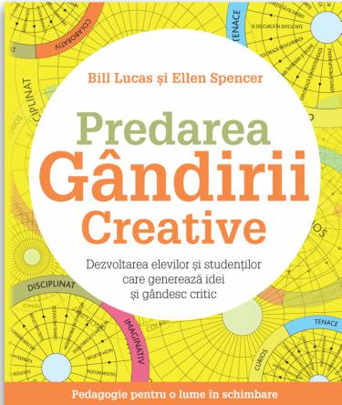 Predarea Gandirii Creative | Ellen Spencer - Bill Lucas