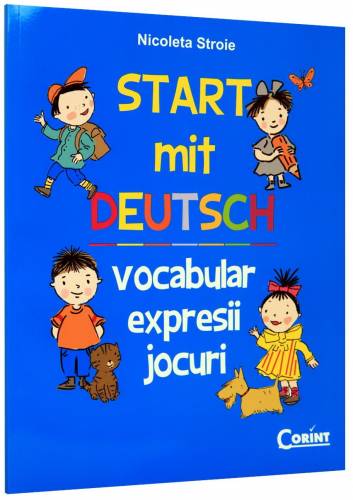 Start mit Deutch - Vocabular - expresii - jocuri | Nicoleta Stroie