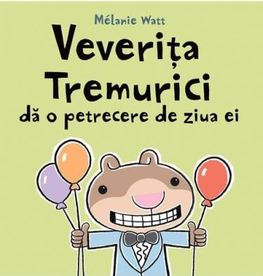 Veverita Tremurici - Da o petrecere de ziua ei | Melanie Watt