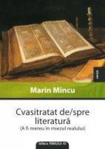 Cvasitratat De/Spre Literatura | Marin Mincu