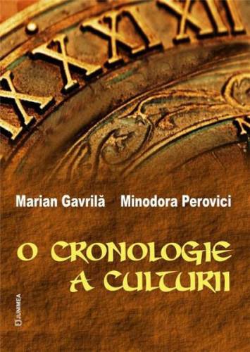 O cronologie a culturii | Minodora Perovici - Marian Gavrila