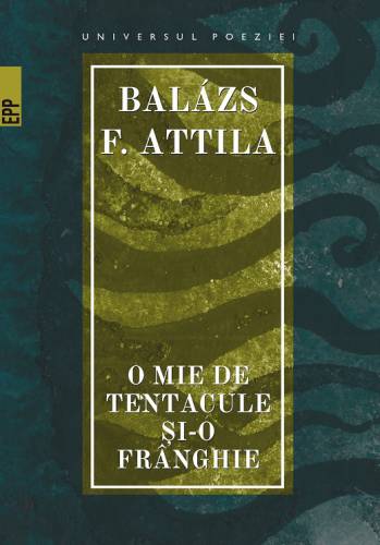 O mie de tentacule si-o franghie | Balazs F Attila