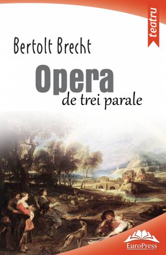 Opera de trei parale | Bertolt Brecht
