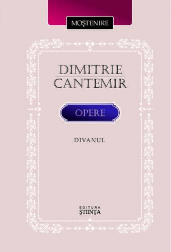 Opere Divanul | Dimitrie Cantemir