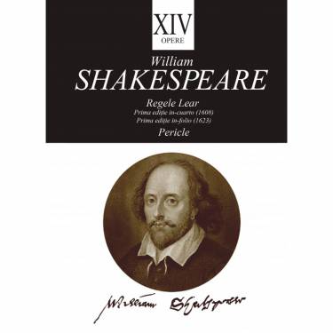 Opere XIV Regele Lear Pericle | William Shakespeare