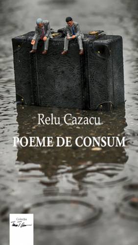 Poeme de consum | Relu Cazacu