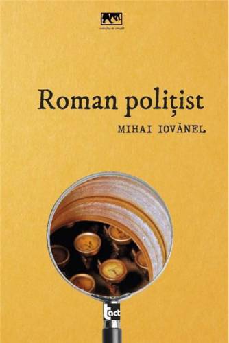 Roman politist | Mihai Iovanel