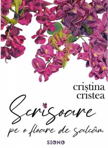 Scrisoare pe o floare de salcam | Cristina Cristea