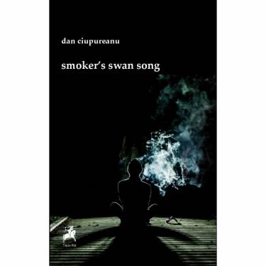 smoker‘s swan song | Dan Ciupureanu