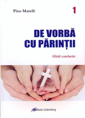 De vorba cu parintii - Ghid Catehetic | Pino Marelli