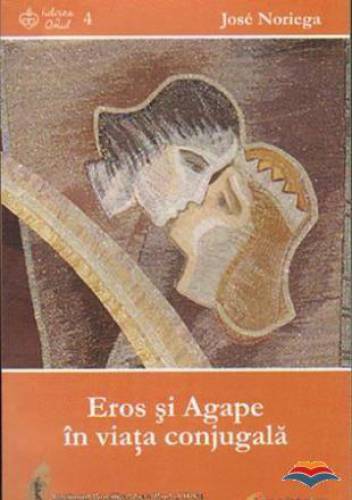 Eros si Agape in viata conjugala | Jose Noriega