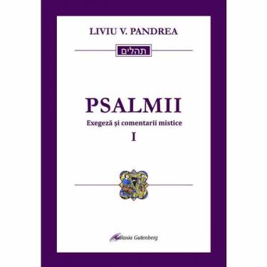 Psalmii Exegeza si comentarii mistice | Liviu V Pandrea