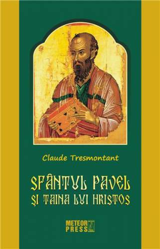 Sfantul Pavel si taina lui Hristos | Claude Tresmontant