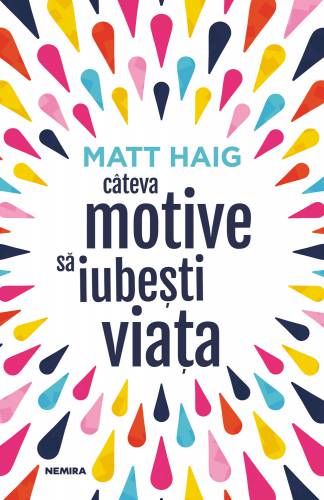 Cateva motive sa iubesti viata | Matt Haig