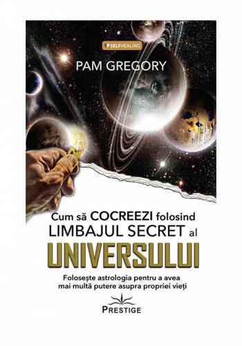 Cum sa Cocreezi folosind Limbajul Secret al Universului | Pam Gregory