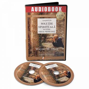 Exista o solutie spirituala pentru orice problema - Audiobook | Wayne W Dyer