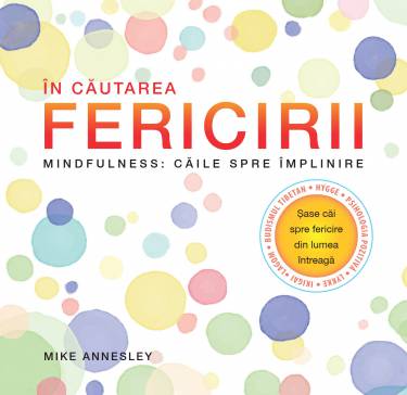 In cautarea fericirii | Mike Annesely