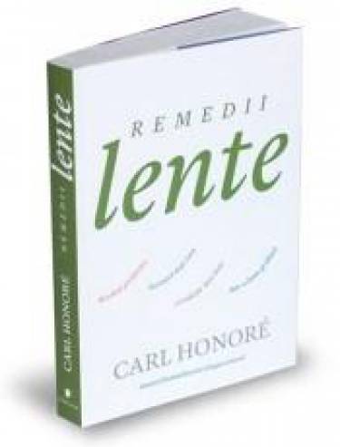 Remedii lente | Carl Honore