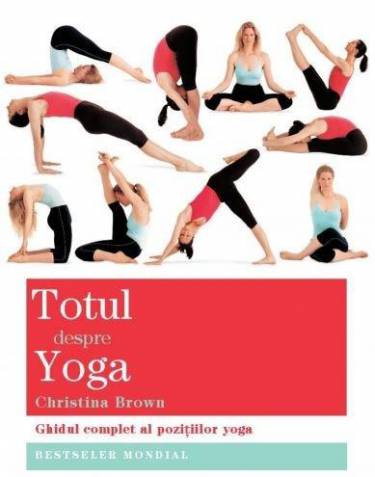 Totul despre yoga | Christina Brown