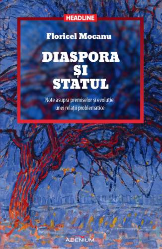 Diaspora si statul | Floricel Mocanu