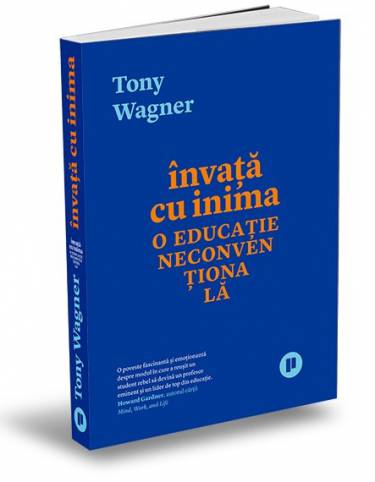 Invata cu inima | Tony Wagner