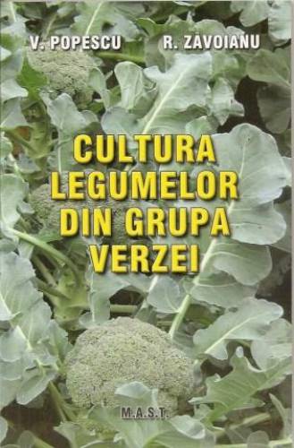 Cultura legumelor din grupa verzei | V Popescu - R Zavoianu