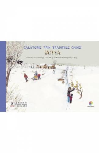 Calatorie prin traditiile Chinei Iarna - Gao Chunxiang - Shao Min