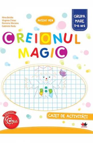 Creionul magic - Caiet de activitati - Grupa mare 5-6 ani - Nina Beldie
