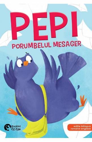 Pepi - porumbelul mesager - Adina Lates