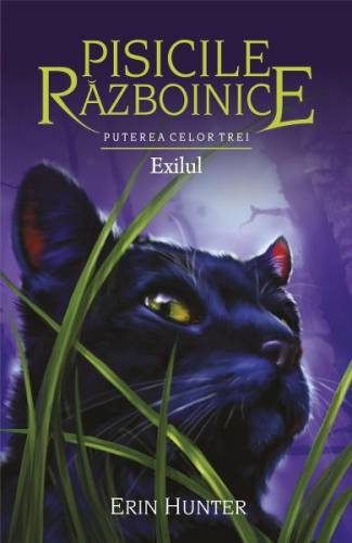 Pisicile Razboinice Vol15: Exilul - Erin Hunter