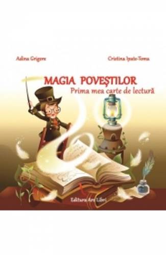 Magia Povestilor Prima Mea Carte De Lectura - Adina Grigore