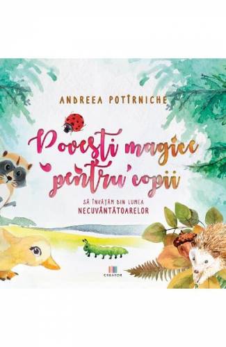 Povesti magice pentru copii - Andreea Potirniche
