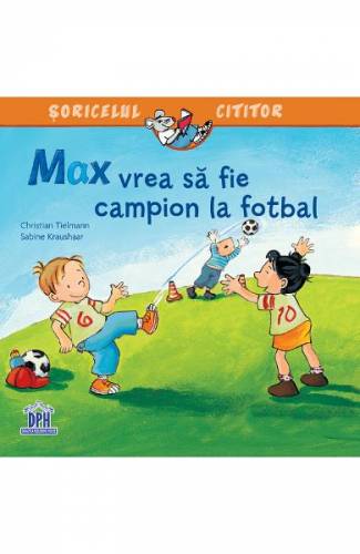 Max vrea sa fie campion la fotbal - Christian Tielmann - Sabine Kraushaar