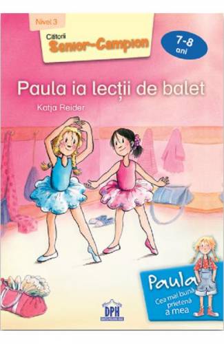 Paula ia lectii de balet 7-8 ani - Katja Reider